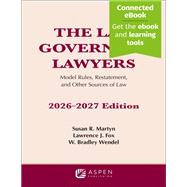 The Law Governing Lawyers by Susan R. Martyn, Lawrence J. Fox, W. Bradley Wendel, 9798899639142