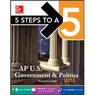 5 Steps to a 5 AP US Government and Politics, 2015 Edition by Lamb, Pamela, 9780071839143