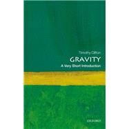 Gravity: A Very Short Introduction by Clifton, Timothy, 9780198729143