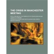 The Crisis in Manchester Meeting by Cooper, Frederick; Duncan, David, 9781154519143