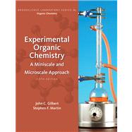 Experimental Organic Chemistry : A Miniscale and Microscale Approach by Gilbert, John C.; Martin, Stephen F., 9781439049143