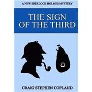The Sign of the Third by Copland, Craig Stephen, 9781502549143