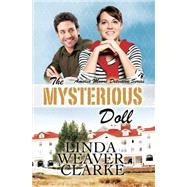 The Mysterious Doll by Clarke, Linda Weaver, 9781502929143
