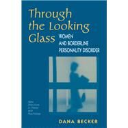 Through The Looking Glass by Becker, Dana, 9780367319144