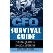 CFO Survival Guide : Plotting the Course to Financial Leadership by Stenzel, Catherine; Stenzel, Joe, 9780471269144