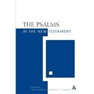 The Psalms In The New Testament by Moyise, Steve; Menken, Maarten J.J., 9780567089144