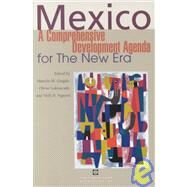 Mexico : A Comprehensive Development Agenda for the New Era by Giugale, Marcelo M.; Lafourcade, Olivier; Nguyen, Vinh H., 9780821349144