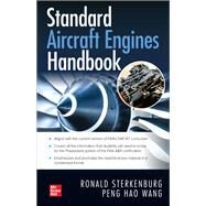 Standard Aircraft Engines Handbook by Sterkenburg, Ronald; Wang, Peng Hao, 9781264259144