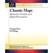 Chaotic Maps by Chen, Goong; Huang, Yu, 9781598299144