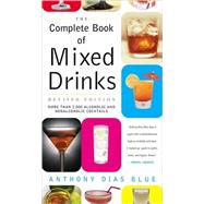 The Complete Book of Mixed Drinks by Blue, Anthony Dias, 9780060099145