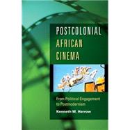 Postcolonial African Cinema by Harrow, Kenneth W., 9780253219145