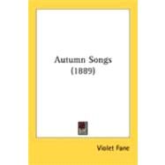 Autumn Songs by Fane, Violet, 9780548889145