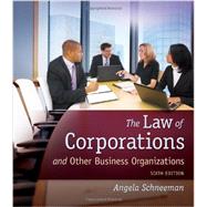 The Law of Corporations and Other Business Organizations by Schneeman, Angela, 9781133019145