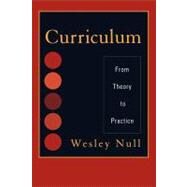 Curriculum From Theory to Practice by Null, Wesley, 9781442209145