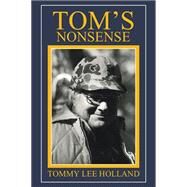Tom's Nonsense by Holland, Tommy Lee, 9781514409145