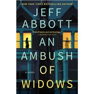 An Ambush of Widows by Abbott, Jeff, 9781538719145
