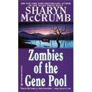 Zombies of the Gene Pool by MCCRUMB, SHARYN, 9780345379146