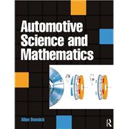 Automotive Science and Mathematics by Bonnick,Allan, 9781138129146