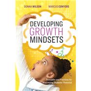 Developing Growth Mindsets by Donna Wilson; Marcus Conyers, 9781416629146