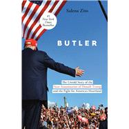 Butler The Untold Story of the Near Assassination of Donald Trump and the Fight for America's Heartland by Zito, Salena, 9781546009146
