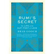 Rumi's Secret by Gooch, Brad, 9780061999147