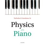 Physics of the Piano by Giordano, Nicholas J., 9780198789147