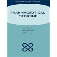 Pharmaceutical Medicine by Kilcoyne, Adrian; Ambery, Phil; O'Connor, Daniel, 9780199609147