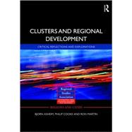Clusters and Regional Development: Critical Reflections and Explorations by Asheim; Bjorn, 9780415349147