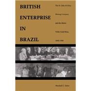 The British Enterprise in Brazil by Eakin, Marshall C., 9780822309147
