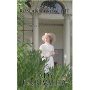 A Lady Unrivaled by White, Roseanna M., 9781432839147