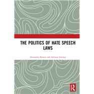 The Problem of Hate Speech: Its Social, Political, and Legal Dimensions by Brown,Alexander, 9781472439147