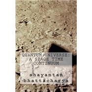 Quantum Universe by Bhattacharya, Shayantan, 9781508619147