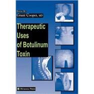 Therapeutic Uses of Botulinum Toxin by Cooper, Grant, M.D., 9781588299147