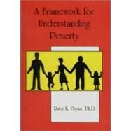 A Framework for Understanding Poverty by Payne, Ruby K., 9781929229147