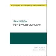 Evaluation for Civil Commitment by Pinals, Debra; Mossman, Douglas, 9780195329148