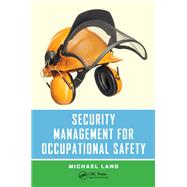 Security Management for Occupational Safety by Land, Michael, 9780367379148