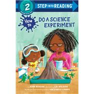 How to Do a Science Experiment by Reagan, Jean; Wildish, Lee, 9780593479148