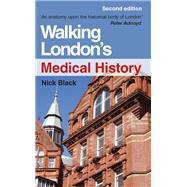 Walking London's Medical History Second Edition by Nick Black, 9781003229148
