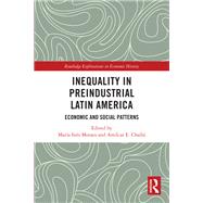Inequality in Preindustrial Latin America by Edited by Mar�a In�s Moraes and Am�lcar E. Chall�, 9781032799148