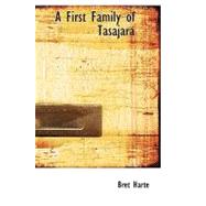 A First Family of Tasajara by Harte, Bret, 9781434669148