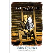 Family of Earth by Dykeman, Wilma; Morgan, Robert, 9781469629148