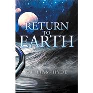 Return to Earth by Hyde, William, 9781796019148