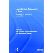 Low Carbon Transport in Asia: Strategies for Optimizing Co-benefits by Eric; Zusman, 9781844079148