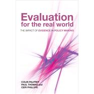 Evaluation for the Real World by Palfrey, Colin; Thomas, Paul; Phillips, Ceri, 9781847429148