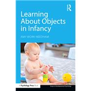 Learning About Objects in Infancy by Needham; Amy Work, 9781848729148