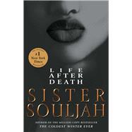 Life After Death A Novel by Souljah, Sister, 9781982139148