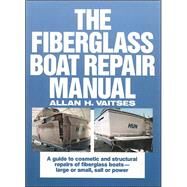 The Fiberglass Boat Repair Manual by Vaitses, Allan, 9780071569149