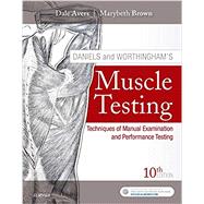 Daniels and Worthingham's Muscle Testing by Avers, Dale; Brown, Marybeth, 9780323569149