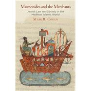 Maimonides and the Merchants by Cohen, Mark R., 9780812249149
