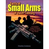 Tactical Small Arms Of The 21st Century by Cutshaw, Charles, 9780873499149